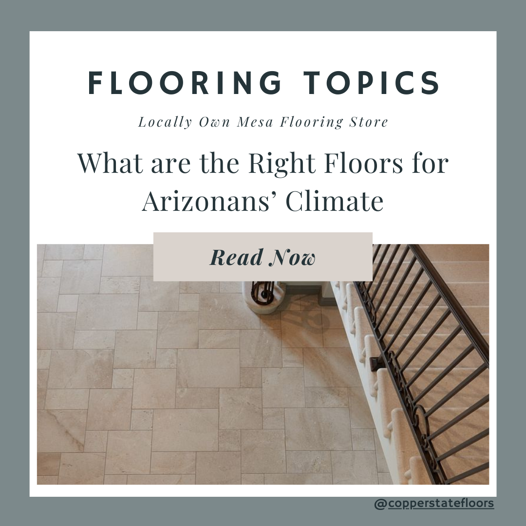 What are the Right Floors for Arizonans’ Climate?